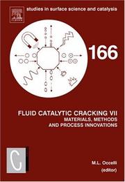 Cover of: Fluid Catalytic Cracking VII:, Volume 166: Materials, Methods and Process Innovations (Studies in Surface Science and Catalysis) (Studies in Surface Science and Catalysis)