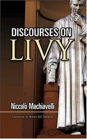 Discourses on Livy by Niccolò Machiavelli, Harvey C. Mansfield, Nathan Tarcov, Alissa Ardito, Ninian Hill Thomson, Henry Neville