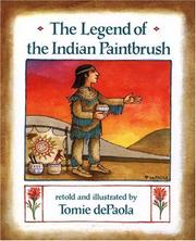 The legend of the Indian paintbrush by Tomie dePaola