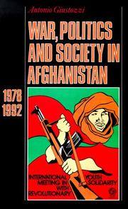 Cover of: War, Politics and Society in Afghanistan, 1978-1992