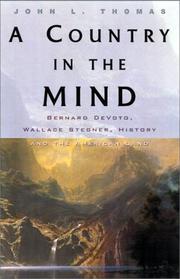 Cover of: A country in the mind: Wallace Stegner, Bernard De Voto, history, and the American land