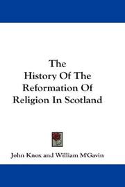 Cover of: The History Of The Reformation Of Religion In Scotland