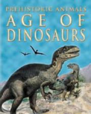 Cover of: Age of the Dinosaurs (Prehistoric Animals)