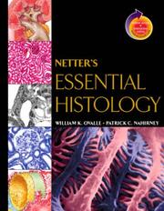 Cover of: Netter's  Essential Histology by William K. Ovalle, Patrick C. Nahirney, William K. Ovalle, Patrick C. Nahirney