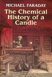 Course of six lectures on the chemical history of a candle by Michael Faraday