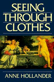 Seeing through clothes by Anne Hollander