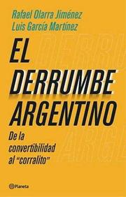 Cover of: El Derrumbe Argentino: de La Convertibilidad Al "Corralito"