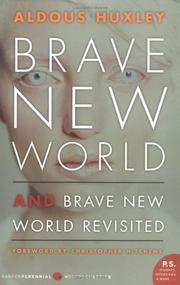 Brave New World and Brave New World Revisited by Aldous Huxley