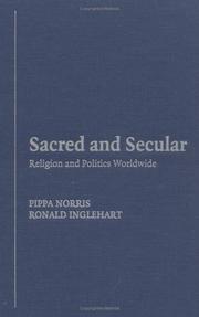 Cover of: Sacred and Secular: Religion and Politics Worldwide (Cambridge Studies in Social Theory, Religion and Politics)