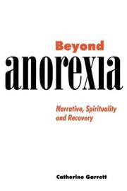 Beyond anorexia by Catherine Garrett