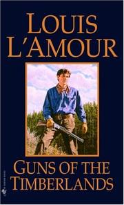 Guns of the Timberlands by Louis L'Amour