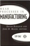 Cover of: Wear processes in manufacturing