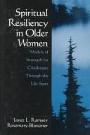 Spiritual resiliency in older women by Janet L. Ramsey