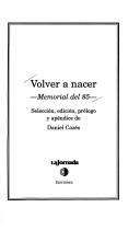 Cover of: Volver a nacer: memorial del 85