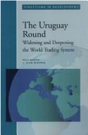 Cover of: Uruguay Round: widening and deepening the world trading system