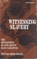 Cover of: Witnessing slavery: the development of ante-bellum slave narratives