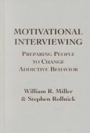 Motivational interviewing by William R. Miller, Stephen Rollnick