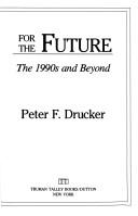 Cover of: Managing for the future: the 1990s and beyond