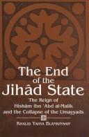 Cover of: The end of the jihâd state by Khalid Yahya Blankinship, Khalid Yahya Blankinship