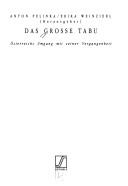 Cover of: Das grosse Tabu: Österreichs Umgang mit seiner Vergangenhei