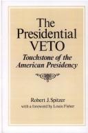 The presidential veto by Spitzer, Robert J.