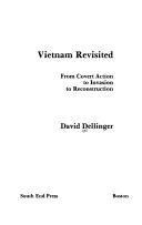 Cover of: Vietnam revisited: from covert action to invasion to reconstruction