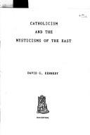 Cover of: Catholicism and the mysticisms of the East