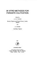 Cover of: In vitro methods for parasite cultivation