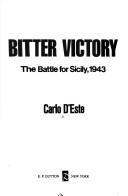 Cover of: Bitter victory by Carlo D'Este