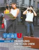 Cover of: Real U guide to traveling on your own