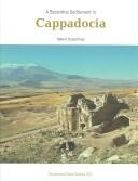 Cover of: A Byzantine settlement in Cappadocia by Robert G. Ousterhout, Robert G. Ousterhout