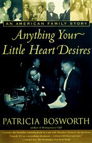 Cover of: Anything Your Little Heart Desires: An American Family Story