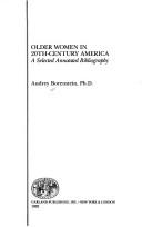 Older women in 20th-century America by Audrey Borenstein