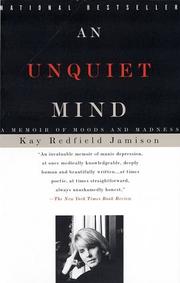 Cover of: An Unquiet Mind by Kay R. Jamison, Kay Redfield Jamison, Kay Redfield Jamison, Kay R. Jamison