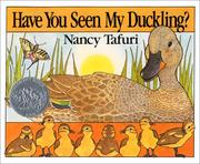 Have you seen my duckling? by Nancy Tafuri