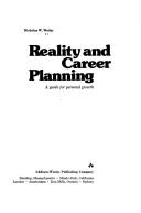 Cover of: Reality and career planning: a guide for personal growth