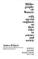 Cover of: Bibliography on women: with special emphasis on their roles in science and society