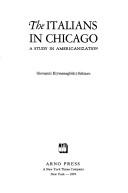 Cover of: The Italians in Chicago: a study in Americanization