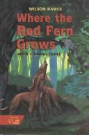 Where the Red Fern Grows with Connections by Wilson Rawls, Rafe Martin, Borden Deal, Felix Salten, Battle, Kemp P., Robert D. Bethke, Courlander, Harold, Maya Angelou, Nicholasa Mohr, Dick Perry, John R. Erickson