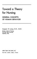 Cover of: Toward a theory for nursing: general concepts of human behavior