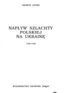 Napływ szlachty polskiej na Ukrainę, 1569-1648 by Henryk Litwin