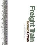 Cover of: Freight train by Donald Crews, Donald Crews