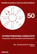 Cover of: Hydrotreating Catalysts: Preparation Characterization and Performance : Proceedings of the Annual International Aiche Meeting, Washington, Dc, Novem (Studies in Surface Science and Catalysis)