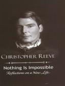 Nothing Is Impossible by Christopher Reeve