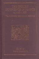 Cover of: The English Experience in France C. 1450-1558: War, Diplomacy and Cultural Exchange