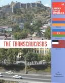 The Transcaucasus by Thomas Streissguth