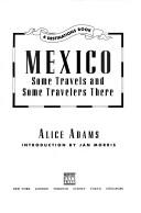 Cover of: Mexico: some travels and some travelers there