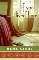 Cover of: If You Lived Here: A Novel