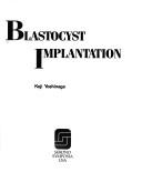 Cover of: Blastocyst Implantation by Koji Yoshinaga, Koji Yoshinaga