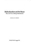 Cover of: Multiculturalism and the Mouse: Race and Sex in Disney Entertainment